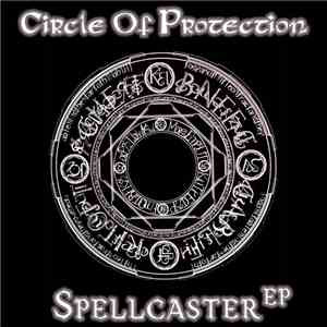 Circle Of Protection - Spellcaster EP download free