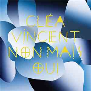 Cléa Vincent - Non Mais Oui download free