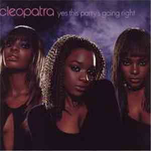 Cleopatra - Yes This Party's Going Right download free