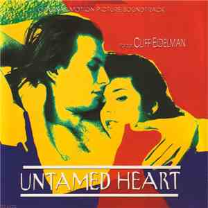 Cliff Eidelman - Untamed Heart (Original Motion Picture Soundtrack) download free Cliff Eidelman - Untamed Heart (Original Motion Picture Soundtrack) download mp3 flac