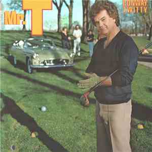 Conway Twitty - Mr. T download free