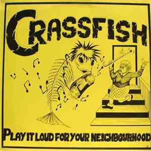 Crassfish - Play It Loud For Your Neighbourhood download free