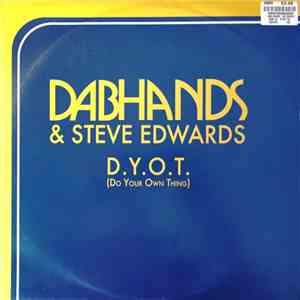 DabHands & Steve Edwards - D.Y.O.T. (Do Your Own Thing) download free