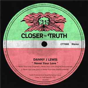 Danny J Lewis - Never Your Love download free