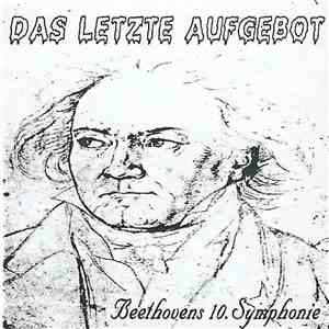 Das Letzte Aufgebot - Beethovens 10. Symphonie download free