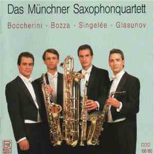 Das Münchner Saxophonquartett - Boccherini - Bozza - Singelée - Glasunov download free