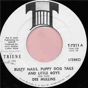 Dee Mullins - Rusty Nails, Puppy Dog Tails And Little Boy / Wake Up Town download free