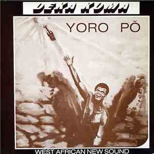 Deka Koma, West African New Sound - Yoro Pŏ download free