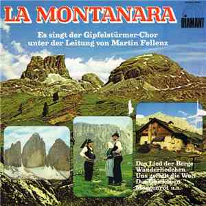 Der Gipfelstürmer-Chor Unter Der Leitung Von Martin Fellenz - La Montanara download free