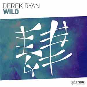 Derek Ryan  - Wild download free