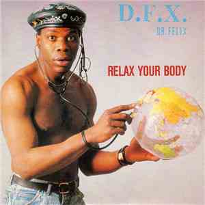 D.F.X. / Dr. Felix - Relax Your Body download free