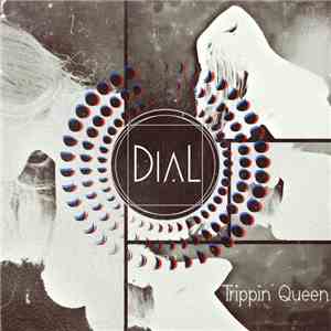 DiaL - Trippin' Queen Remixes download free