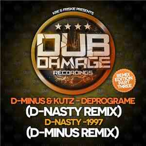 D-Minus  & Kutz  / D-Nasty  - The Remix Edition Part Three download free