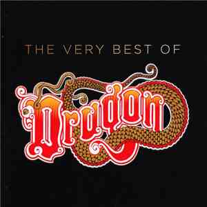 Dragon  - The Very Best Of Dragon download free