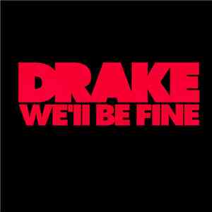Drake - We'll Be Fine download free