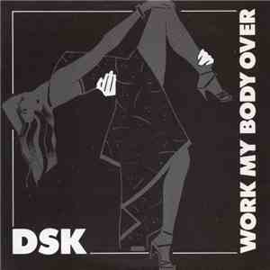 DSK - Work My Body Over download free