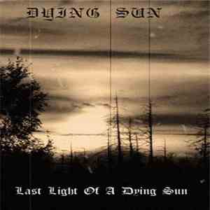 Dying Sun  - Last Light Of A Dying Sun download free