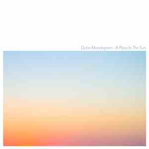Dylan Mondegreen - A Place In The Sun download free