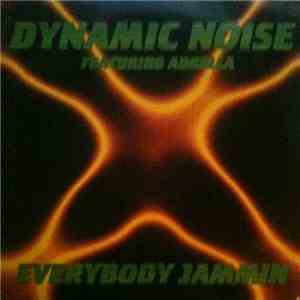 Dynamic Noise Featuring Adrella - Everybody Jammin' download free