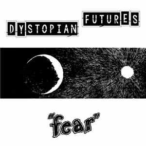 Dystopian Futures - "fear" download free