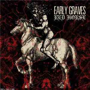 Early Graves - Red Horse download free
