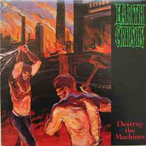Earth Crisis - Destroy The Machines download free