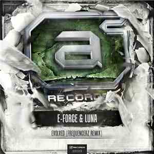E-Force  & Luna - Evolved (Frequencerz Remix) download free