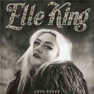 Elle King - Love Stuff download free