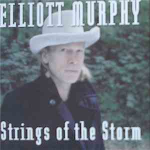Elliott Murphy - Strings Of The Storm download free