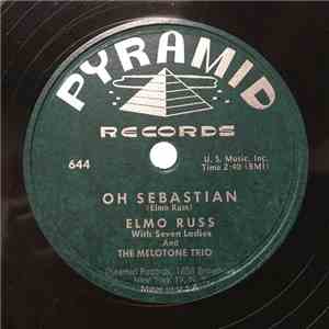 Elmo Russ With The Melotone Trio - Oh Sebastian / The Pan Cake Polka download free