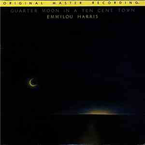 Emmylou Harris - Quarter Moon In A Ten Cent Town download free