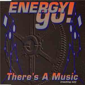 Energy Go! - There's A Music (Reaching Out) download free