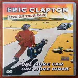 Eric Clapton - One More Car, One More Rider (Live On Tour 2001) download free