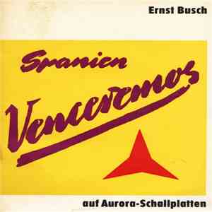 Ernst Busch - Spanien - Venceremos download free