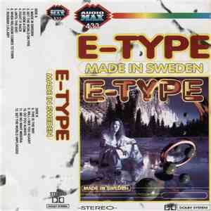 E-Type - Made In Sweden download free