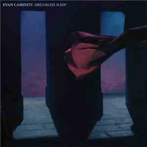 Evan Caminiti - Dreamless Sleep download free