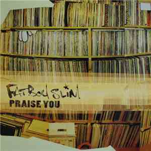 Fatboy Slim - Praise You download free