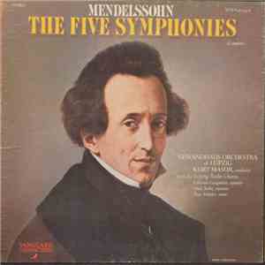 Felix Mendelssohn-Bartholdy , Kurt Masur Conducting Gewandhausorchester Leipzig - The Five Symphonies (Complete) download free