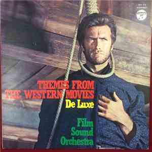 Film Sound Orchestra - Themes from the Western Movies De Luxe download free