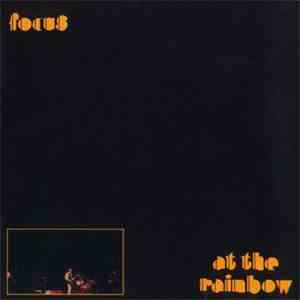 Focus  - At The Rainbow download free