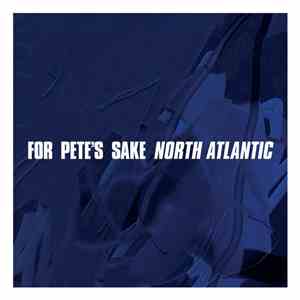 For Pete's Sake  - North Atlantic download free