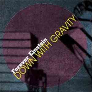 Forever Einstein - Down With Gravity download free