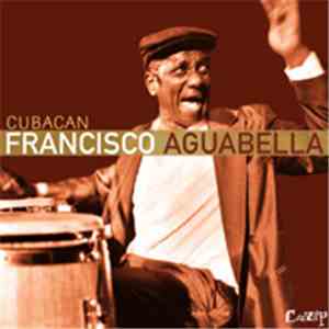 Francisco Aguabella - Cubacan download free