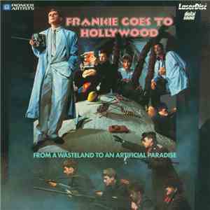 Frankie Goes To Hollywood - From A Wasteland To An Artificial Paradise download free Frankie Goes To Hollywood - From A Wasteland To An Artificial Paradise download mp3 flac