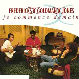 Fredericks Goldman Jones - Je Commence Demain download free