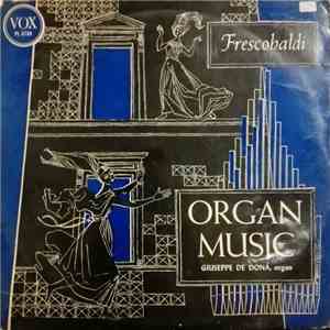 Frescobaldi, Giuseppe De Donà - Frescobaldi: Organ Music download free