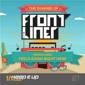 Frontliner - Feels Good Right Here download free