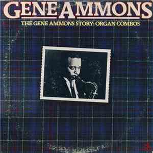 Gene Ammons - The Gene Ammons Story: Organ Combos download free