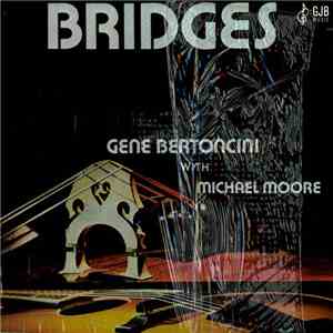 Gene Bertoncini With Michael Moore  - Bridges download free