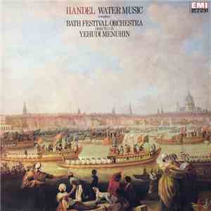 Georg Friedrich Händel, Bath Festival Orchestra, Yehudi Menuhin - Water Music download free